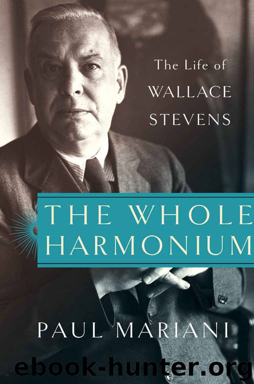 The Whole Harmonium: The Life of Wallace Stevens by Paul Mariani