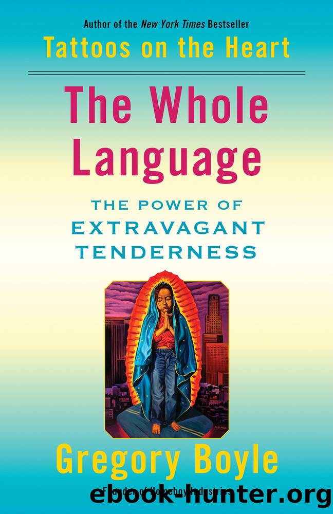 The Whole Language by Gregory Boyle