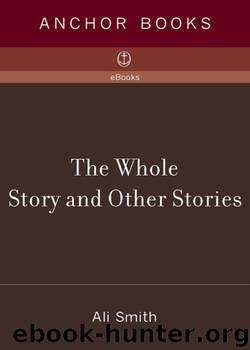 The Whole Story and Other Stories by Ali Smith