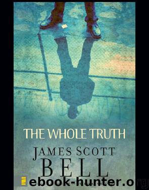 The Whole Truth by James Scott Bell