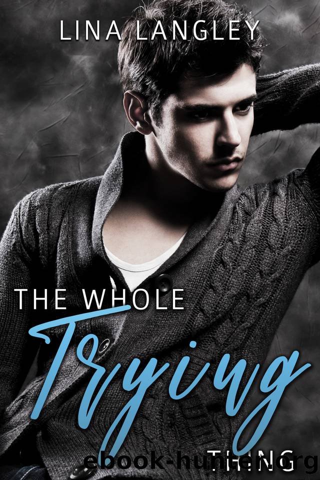 The Whole Trying Thing by Lina Langley