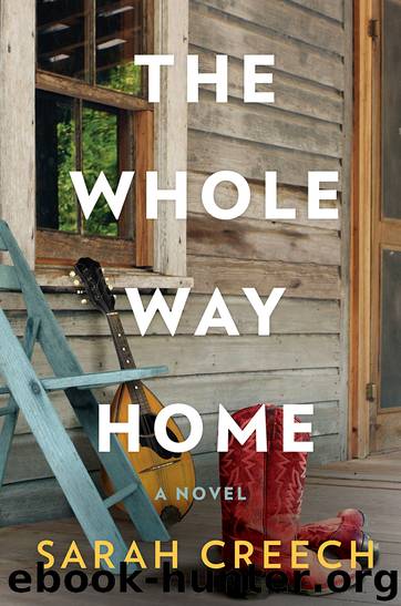 The Whole Way Home by Sarah Creech