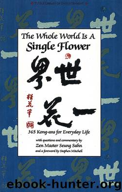 The Whole World's a Single Flower by Seung Sahn & Stephen Mitchell