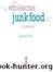 The Wholesome Junk Food Cookbook by Laura Trice