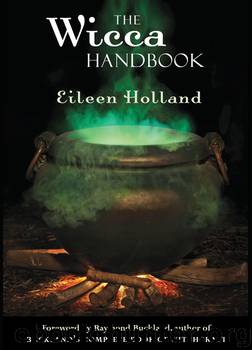 The Wicca Handbook by Eileen Holland