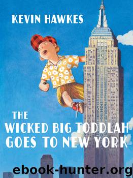 The Wicked Big Toddlah Goes to New York by Kevin Hawkes