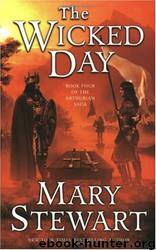 The Wicked Day by Mary Stewart