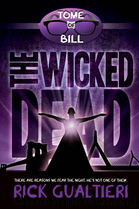 The Wicked Dead (The Tome of Bill Book 7) by Rick Gualtieri