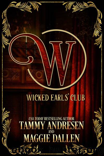 The Wicked Earls’ Club by Tammy Andresen & Maggie Dallen