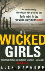 The Wicked Girls by Alex Marwood