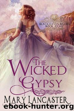The Wicked Gypsy (Blackhaven Brides Book 8) by Mary Lancaster & Dragonblade Publishing