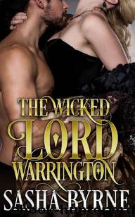 The Wicked Lord Warrington by Sasha Byrne