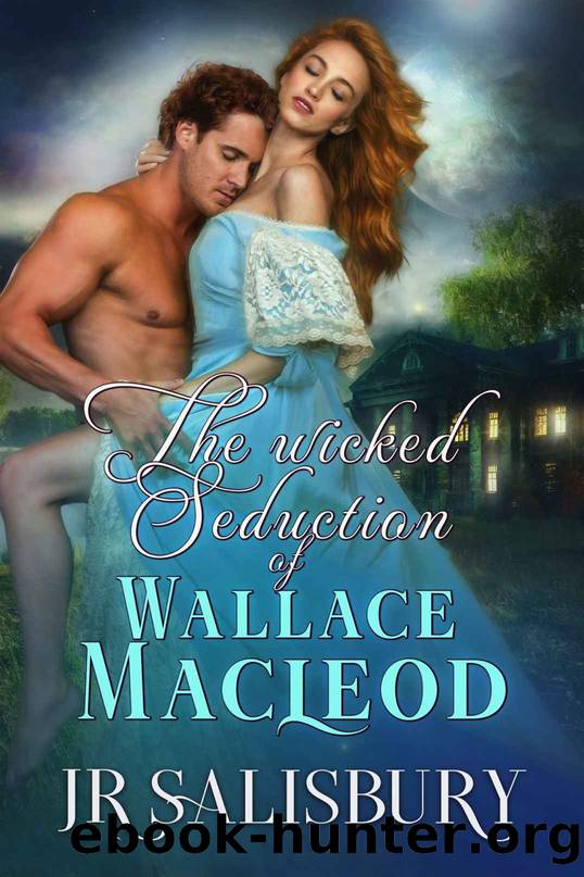The Wicked Seduction of Wallace MacLeod by Salisbury JR