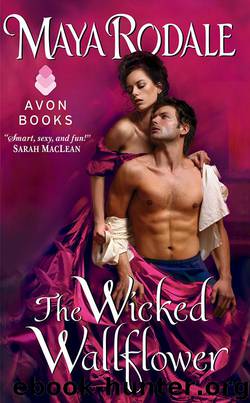 The Wicked Wallflower by Maya Rodale