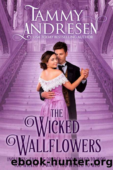 The Wicked Wallflowers: Regency Boxed Set by Tammy Andresen