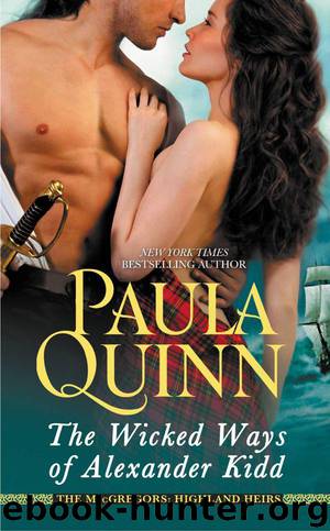 The Wicked Ways of Alexander Kidd (The MacGregors: Highland Heirs) by Paula Quinn