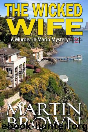 The Wicked Wife (Murder in Marin Book 2) by Martin Brown