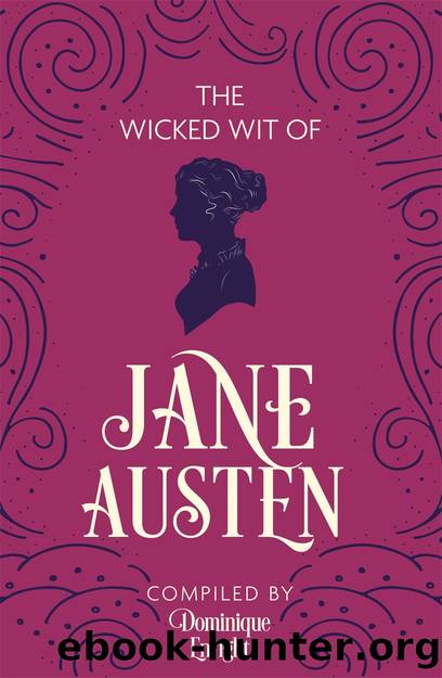 The Wicked Wit of Jane Austen by Dominique Enright