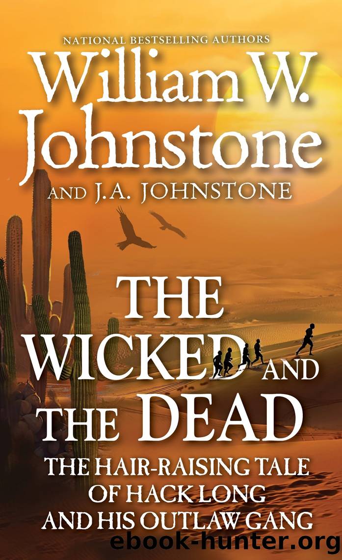 The Wicked and the Dead by William W. Johnstone