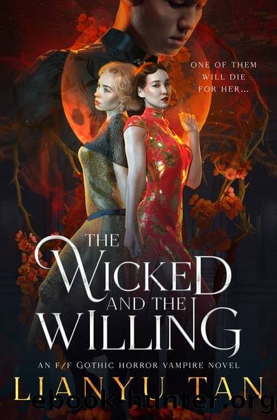The Wicked and the Willing: an FF Gothic Horror Vampire Novel by Lianyu Tan
