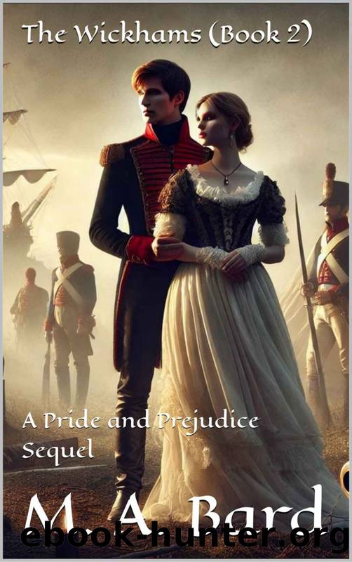 The Wickhams (Book 2): A Pride and Prejudice Sequel by M. A. Bard