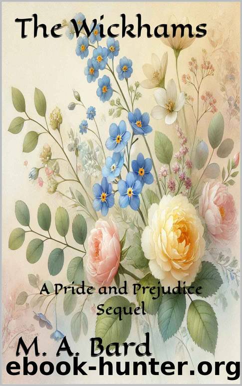 The Wickhams: A Pride and Prejudice Sequel by M. A. Bard