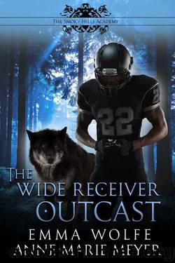 The Wide Receiver Outcast by Emma Wolfe & Anne-Marie Meyer