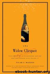 The Widow Clicquot by Tilar J. Mazzeo