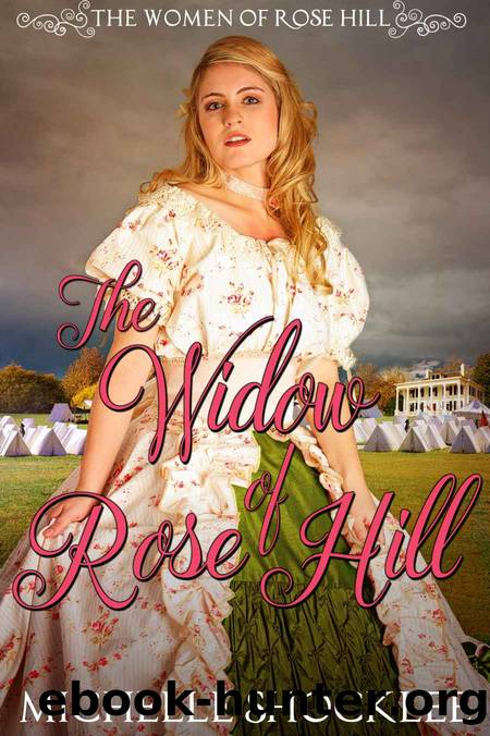 The Widow of Rose Hill (The Women of Rose Hill Book 2) by Michelle Shocklee