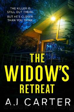 The Widow's Retreat: A gripping psychological domestic thriller full of suspense and shocking twists (The Domestic Thriller Collection (Standalones)) by AJ Carter