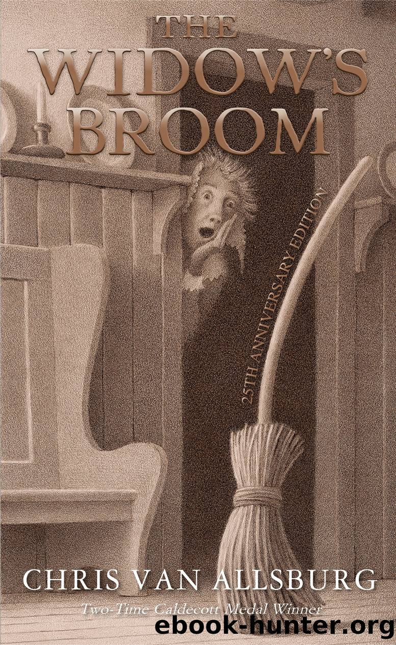 The Widowâs Broom (25th Anniversary Edition) by Chris Van Allsburg