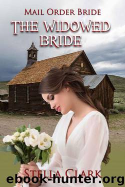 The Widowed Bride (Mail-Order Bride Book 7) by Stella Clark