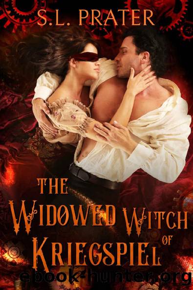 The Widowed Witch of Kriegspiel: Steamy Fantasy Romance (The Kriegspiel Witches Book 3) by S. L. Prater