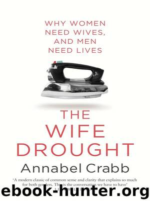 The Wife Drought by Annabel Crabb