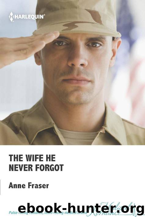 The Wife He Never Forgot by Anne Fraser