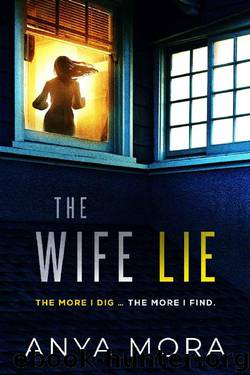 The Wife Lie: A suspense with a shocking twist by Anya Mora