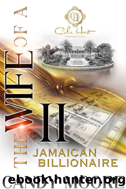 The Wife Of A Jamaican Billionaire 2: An African American Romance by Candy Moore