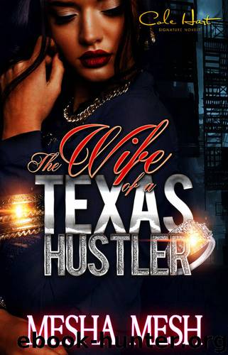 The Wife Of A Texas Hustler by Mesha Mesh