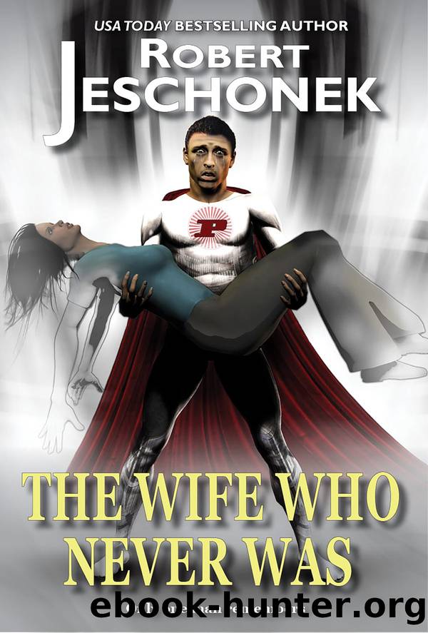 The Wife Who Never Was by Robert Jeschonek