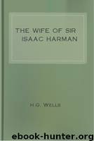 The Wife of Sir Isaac Harman by H.G. Wells