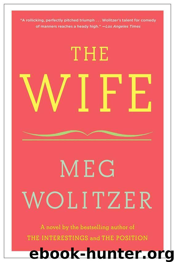 The Wife: A Novel by Meg Wolitzer