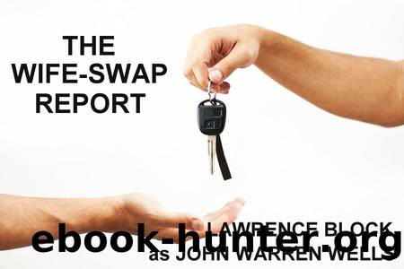 The Wife-Swap Report by Lawrence Block & John Warren Wells