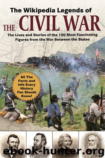 The Wikipedia Legends of the Civil War by Wikipedia