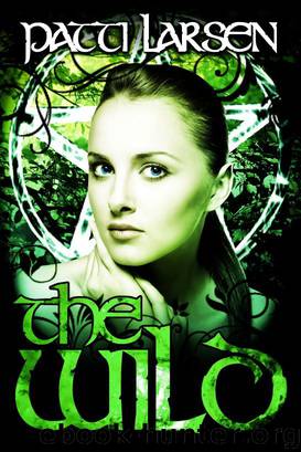 The Wild (Book Four The Hayle Coven Novels) by Patti Larsen