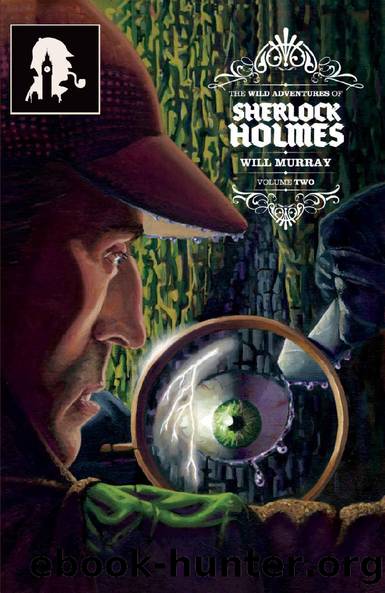 The Wild Adventures of Sherlock Holmes Vol. 2 by Will Murray