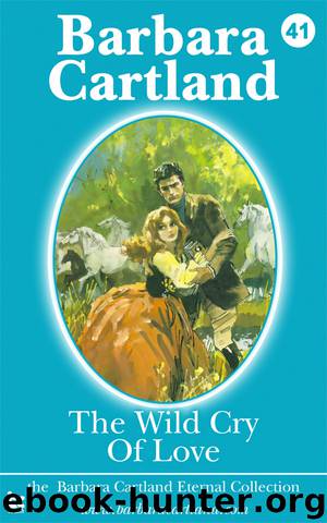 The Wild Cry of Love by Barbara Cartland