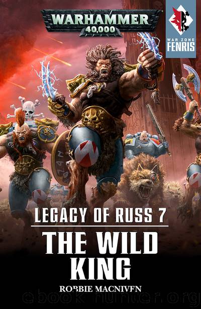 The Wild King - Robbie MacNiven by Warhammer 40K