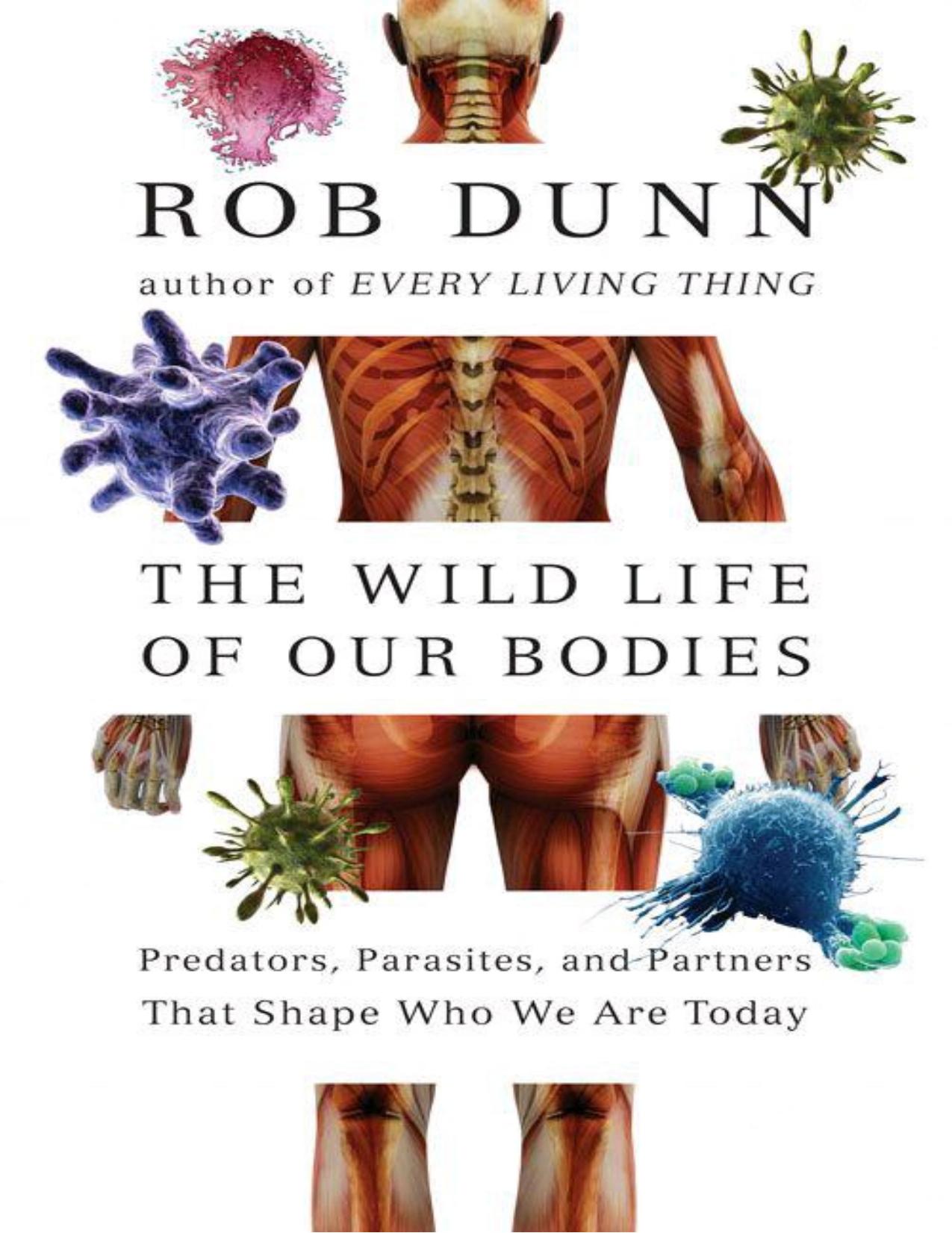 The Wild Life of Our Bodies by Dunn Rob