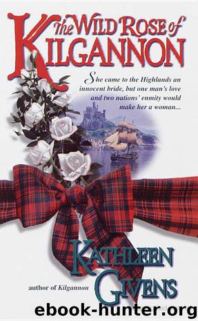 The Wild Rose of Kilgannon by Kathleen Givens