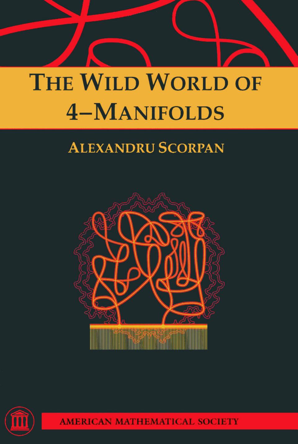 The Wild World of 4-Manifolds by Alexandru Scorpan